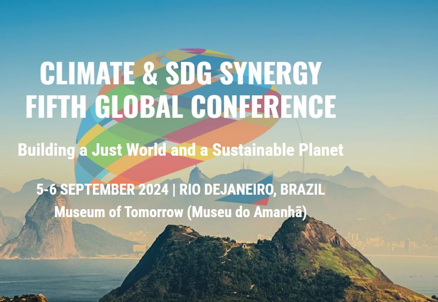 Brazil to Host Climate and SDG Synergy Global Conference Global Conference on Strengthening Synergies between Climate Change and Sustainable Development will be held in Rio de Janeiro, Brazil.